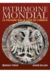 042a328c106874a6e4b0ba22356de57334c837e7 Patrimoine Mondial la Pologne sur la Liste de l UNESCO. Światowe dziedzictwo. Polska na liście UNESCO wer. francuska