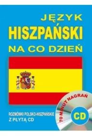 7653749e723e03e546e87f76f911b66edde76dd5 Język hiszpański na co dzień. Rozmówki+minikurs+CD