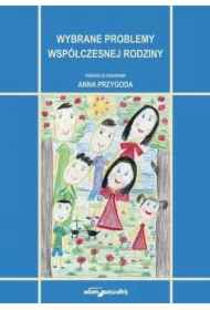 80fd56b02b8fa01218a32172ef26152592badd7f Wybrane problemy współczesnej rodziny