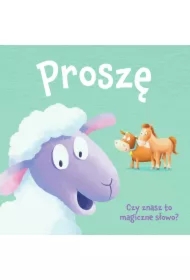 8a4e8e075293da8ed32d9e6bd22ff8a24e9b0fe7 Księga dobrych manier. Proszę