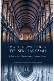 aa47bee17451858798bf9e42d6d4a81e5f38d9c7 Oświeceniowe źródła idei sekularyzmu