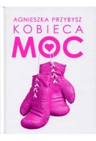 bdcdd5f4490e0528b82acef68bf2aac370f72f81 Kobieca Moc