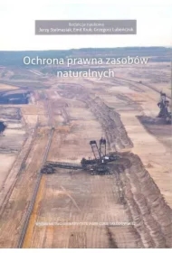 d11113c103e486217802e0b45e4d9699e1817f00 Ochrona prawna zasobów naturalnych