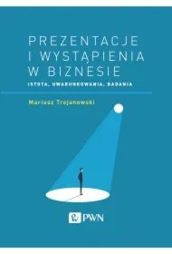 081218b519d9aa6effa5db8d05fe4cc77c0d1e03 Prezentacje i wystąpienia w biznesie. Istota, uwarunkowania, badania