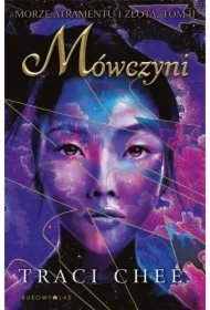 0d75e95419af10b09f998bb9edeee2850327d042 Mówczyni. Morze atramentu i złota. Tom 2