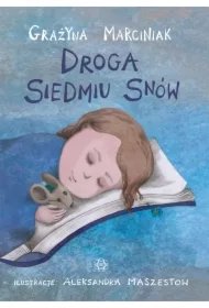 12d7a7b5aafa636ce6d39933169f34b3c5656b08 Droga siedmiu snów