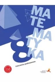 16cdc68ad75d68dbfcbae1a55e5b57c44a7cf2b8 Matematyka z plusem 8. Ćwiczenia podstawowe. Szkoła podstawowa