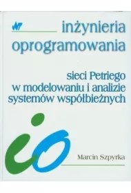 20584ce7d9ccf5c5bb6d15d81fc1f3b05544d4ba Sieci Petriego w modelowaniu i analizie systemów współbieżnych