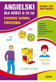 2de4823580824f6fffce8d670d9b3972a60c03ca Angielski dla dzieci 8-10 lat. Pierwsze słówka. Ćwiczenia