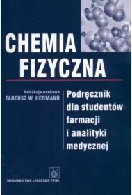 45c3f7279ae8643940f7a372c1307b0332fd997d Chemia fizyczna. Podręcznik dla studentów farmacji i analityki medycznej