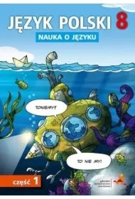 4c59e41fe7311a696f928ee89866dbc4044faa7d Nauka o języku. Język polski 8. Ćwiczenia. Część 1. Szkoła podstawowa