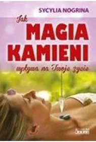 4dd6a42885e6390ae643a480c8014258be46eadb Jak Magia kamieni wpływa na Twoje życie