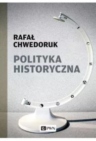 55992fbe963548b6d1cdb2aea53d3df5e215d56b Polityka historyczna