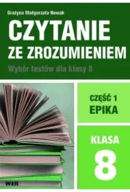 58243b524398b16fc30230f86d97a528d9a9e6d1 Czytanie ze zrozumieniem. Wybór testów dla klasy 8. Część 1. Epika