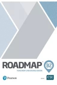646e479d726b3ae15348bb5b56954ce2a1e37a43 Roadmap B2. Teacher’s Book with Digital Resources & Assessment package