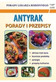 72ce3c8ccfe415ad9c9ccc7dbabf2391093cd549 Antyrak. Porady i przepisy. Porady lekarza rodzinnego