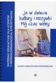 8acaf98faacdf482174f121b6942f2ea8fb3435d Ja w świecie kultury i rozrywki. Mój czas wolny. Materiały edukacyjne dla uczniów z niepełnosprawnością intelektualną