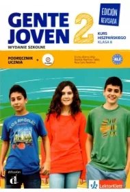 b9540bc1c33ebd0253c33b68da848baf97662f28 Gente Joven 2. Edicion Revisada. Kurs hiszpańskiego. Klasa 8. Podręcznik ucznia