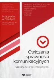 ba8a5a61d4d8378fc98fd14e290eec18de6d097c Ćwiczenia sprawności komunikacyjnych. Część 3. Jak prosić i rozkazywać? Logopedia w praktyce