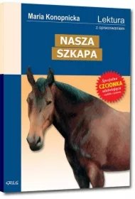f419eaafa90bdec8da748d112182d2300e41e446 Nasza szkapa. Lektura z opracowaniem