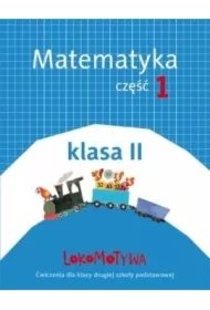 09066b35adf4e589e492eb03698dadd24d6fbc77 Lokomotywa 2. Matematyka. Zeszyt ćwiczeń. Część 1. Szkoła podstawowa