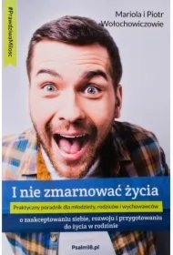 274cc7d2957fd6cbd173037d43d5cf92a28c5e43 I nie zmarnować życia