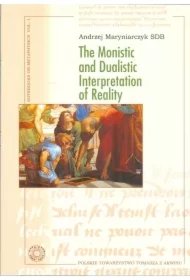 3556c24af928bfc720d85fcbb6270329abb26cbc The Monistic and Dualistic Interpretation of Reality