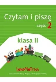 50c00ae682e42a2d809c3771a673ed62d2849e04 Lokomotywa 2. Czytam i piszę. Część 2. Szkoła podstawowa