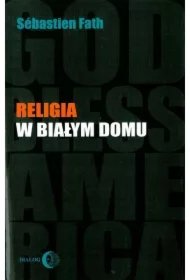 6373a8e096425e31d9cd648e67ca8440cf2c9c0f Religia w Białym Domu