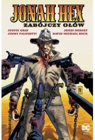 667c3935c9ae769d92b5b036cbc05bee4686cf81 Zabójczy ołów. Jonah Hex. Tom 7