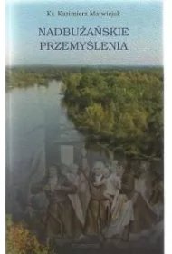6e9d8b87341358f98db1bca7ab4e0893c817aa91 Nadbużańskie przemyślenia