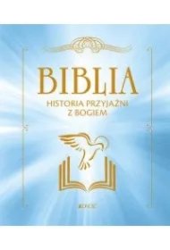 6f4896307998bc8156458042dd943149a6fbff0e Biblia. Historia przyjaźni z Bogiem