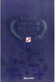 7fdb3c9dd04dda04b230cd9620eb3ea72b48f2d4 Księga lotników polskich 1918-2018