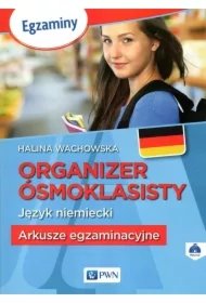 9a34c99606e101a218870538f40471c37c46aff5 Organizer ósmoklasisty. Język niemiecki. Arkusze egzaminacyjne