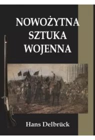 9d9f2652d626ae8ef6092c9ef6993060bd93a026 Nowożytna sztuka wojenna