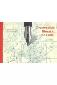 a3822e81ec88e918a143b1c8d788261b4b5b1469 Przewodnik literacki po Łodzi