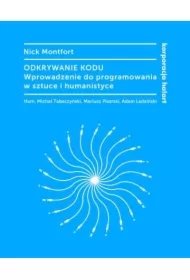 acc9d79d0319e73b837299f64bc0f63cb6f687a8 Odkrywanie kodu. Wprowadzenie do programowania w sztuce i humanistyce