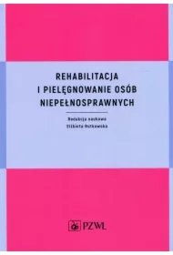 b4a6c2e17be00f1cd606e2ad917d0e77e38a5a75 Rehabilitacja i pielęgnowanie osób niepełnosprawnych