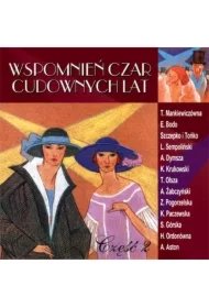 b9c0ad0b36bb01dfcb140aec3e4530282458630a Wspomnień czar cudownych lat cz.2 CD