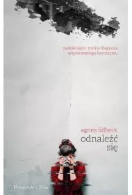 c213e9c0408f0c7b0b3c8ffcd58bd9ab95a884dd Odnaleźć się
