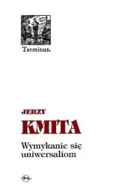 c48418c8f5e8a3e3c72d7e94bd2753aacf4d61c7 Wymykanie się uniwersaliom