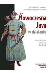cd3b0c20ed83f27162dbd9dc0479b082df3e843c Nowoczesna Java w działaniu. Wyrażenia lambda, strumienie, programowanie funkcyjne i reaktywne