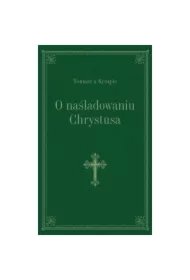 e1a3b569bdb5598c294313fd2ad7d0bba768f37d O naśladowaniu Chrystusa – zielony