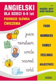 e520ba2dad276210ded1b9aac9fad790c5871e24 Angielski dla dzieci 6-8 lat. Pierwsze słówka. Ćwiczenia Zeszyt 6